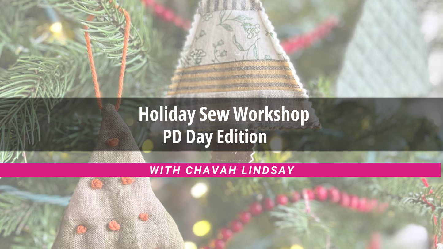 Holiday Sew Workshop – Kids PD Day Edition Nov 21