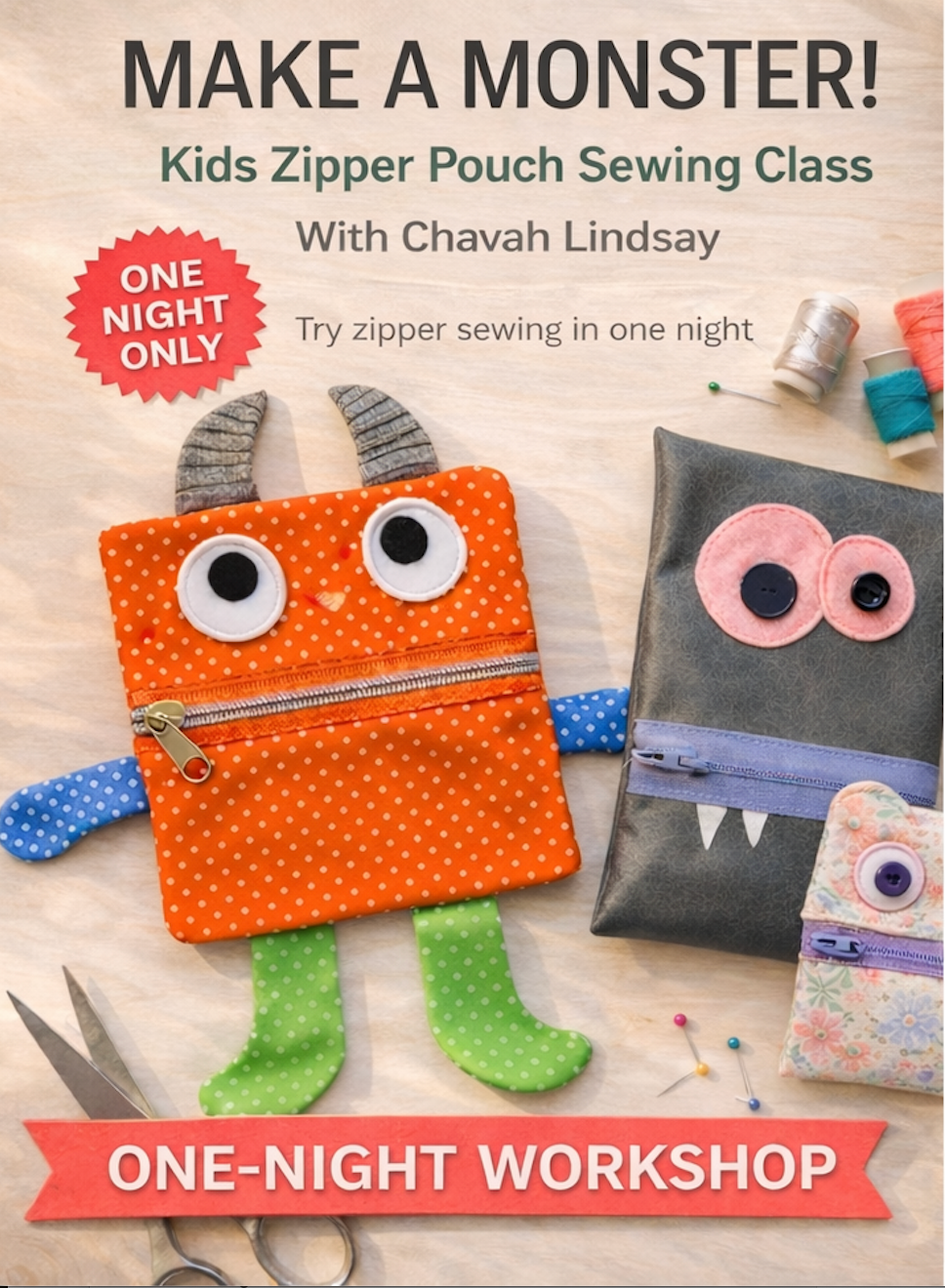 Make a Monster! Zipper Pouch: ONE NIGHT WORKSHOP