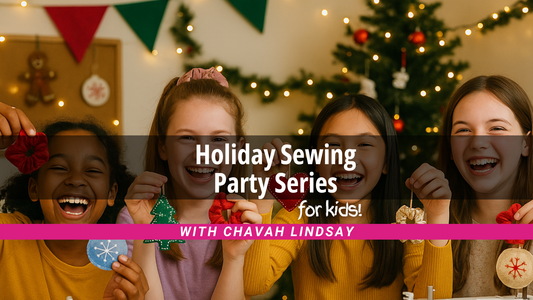 Kids & Teens Holiday Sewing Party Series