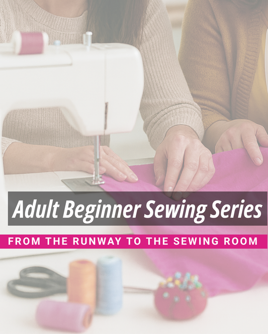 Adult Beginner Sewing Series
