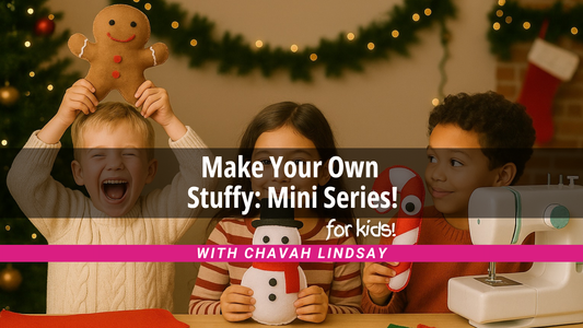 Make Your Own Stuffy: Mini Series!