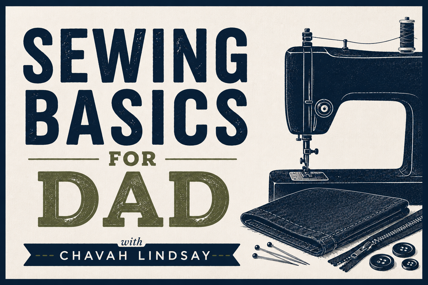 Sewing Basics for Dad