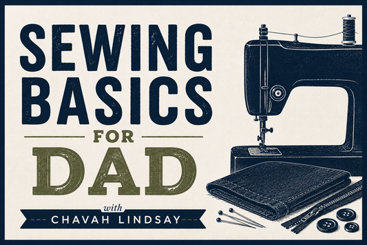 Sewing Basics for Dad