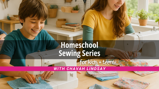 Homeschool Sewing Series